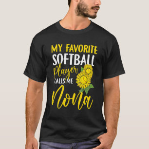 My Favourite Softball Player Calls Me Nona Sunflow T-Shirt