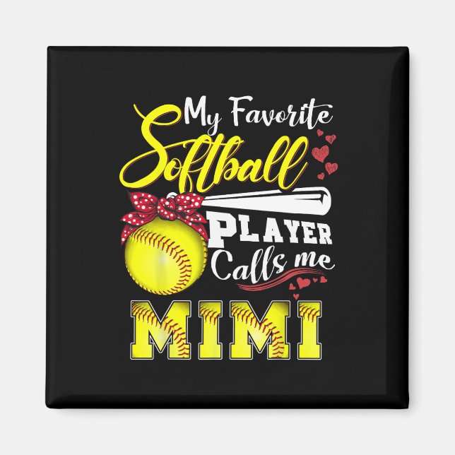 My Favourite Softll Player Calls Me Mimi Tee Mothe Magnet (Front)