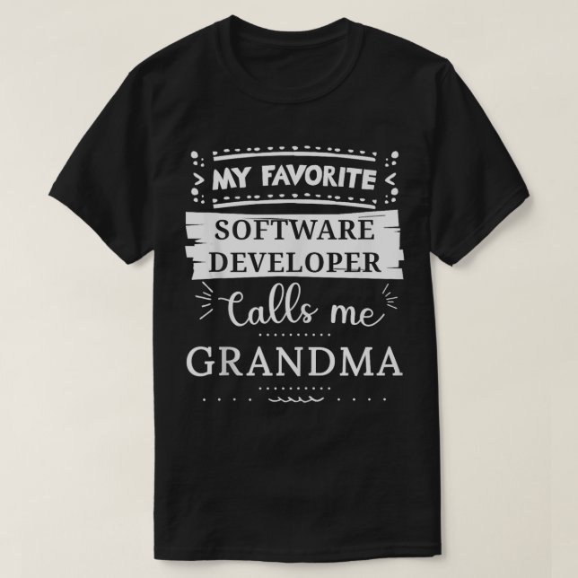 My favourite Software Developer calls me grandma  T-Shirt (Design Front)