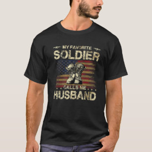 My Favourite Soldier Calls Me Husband Proud Army T-Shirt