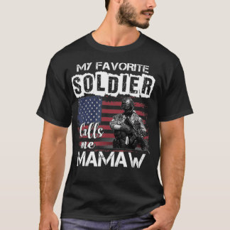 My Favourite Soldier Calls Me Mamaw Army Veteran T-Shirt