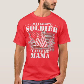 My Favourite Soldier Calls Me Mom 1 T-Shirt