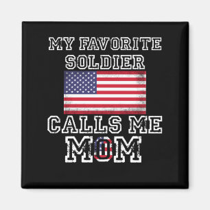 My Favourite Soldier Calls Me Mom Proud Army Mom Magnet