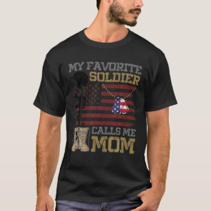 My Favourite Soldier Calls Me Mom Proud Army Mom T-Shirt