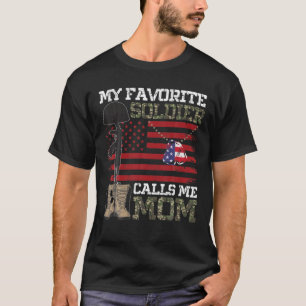 My Favourite Soldier Calls Me Mom Proud Army Mom T-Shirt