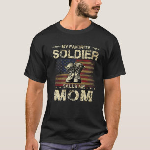 My Favourite Solider Calls Me Mom Proud Army Mom T-Shirt