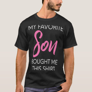 My Favourite Son Bought Me This Mom & Dad Pink Quo T-Shirt