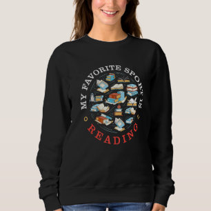 My Favourite Sport Is Reading We Lose Ourselves I Sweatshirt