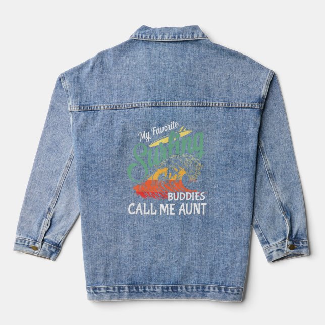 My Favourite Surfing Buddies Call Me Aunt Family T Denim Jacket (Back)