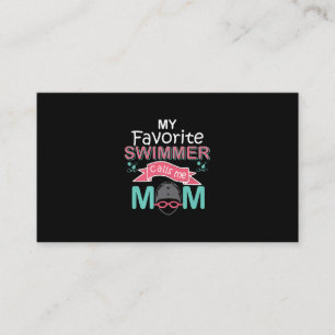 My Favourite Swimmer Calls Me Mom Funny Swimming Business Card