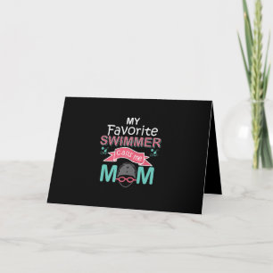 My Favourite Swimmer Calls Me Mom Funny Swimming Card