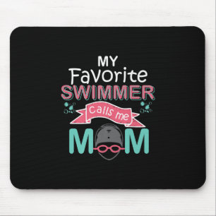 My Favourite Swimmer Calls Me Mom Funny Swimming Mouse Pad