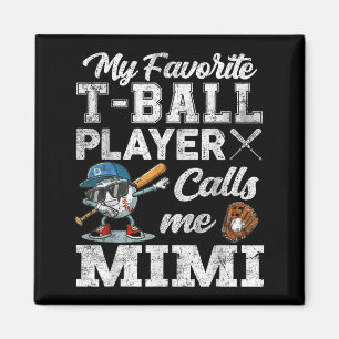 My Favourite T-Ball Player Calls Me Mimi Magnet