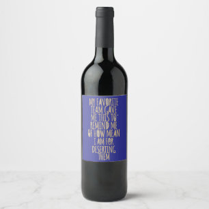 My Favourite Team Gave Me This Sports Coworker Wine Label