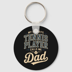 My Favourite Tennis Player Calls Me Dad Keychain
