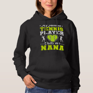 My Favourite Tennis Player Calls Me Nana Mother's Hoodie