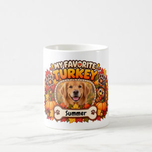 My Favourite Turkey Funny Thanksgiving Dog Photo Coffee Mug