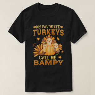 My Favourite turkeys Call Me Bampy Thanksgiving  T-Shirt