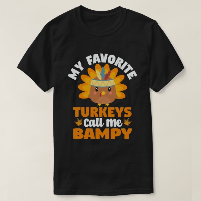 My Favourite turkeys Call Me Bampy Thanksgiving  T-Shirt (Design Front)
