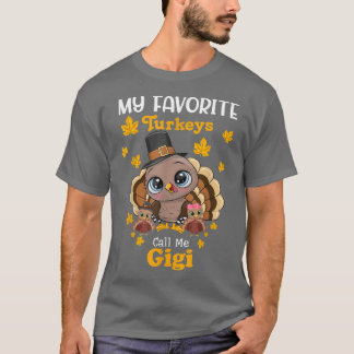 My Favourite Turkeys Call Me Gigi Matching Thanksg T-Shirt