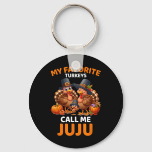 My Favourite Turkeys Call Me Juju  Keychain