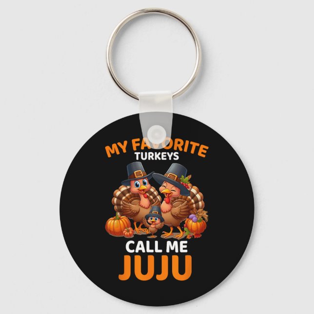 My Favourite Turkeys Call Me Juju  Keychain (Front)