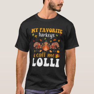 My Favourite Turkeys Call Me Lolli Thanksgiving Pj T-Shirt