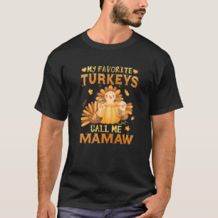 My Favourite Turkeys Call Me Mamaw Funny Fall Than T-Shirt