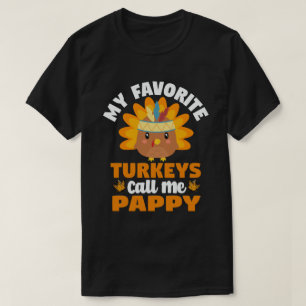 My Favourite turkeys Call Me Pappy Funny T-Shirt