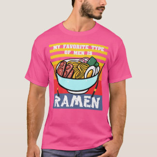 My Favourite Type Of Men Is Ramen, Retro Japanese  T-Shirt