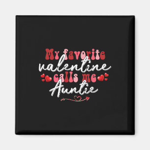 My Favourite Valentine Calls Me Auntie Mother's Va Magnet