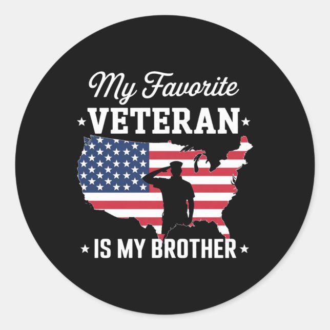 My Favourite Veteran Is My Brother Veterans Day Am Classic Round Sticker (Front)