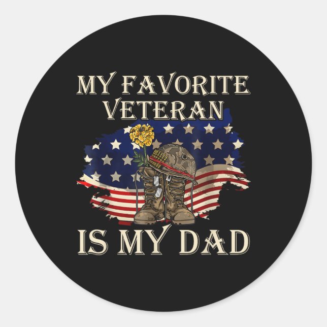 My Favourite Veteran Is My Dad Veterans Day Classic Round Sticker (Front)