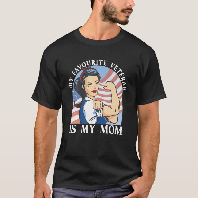 My Favourite Veteran Is My Mom Military Vet Vetera T-Shirt (Front)