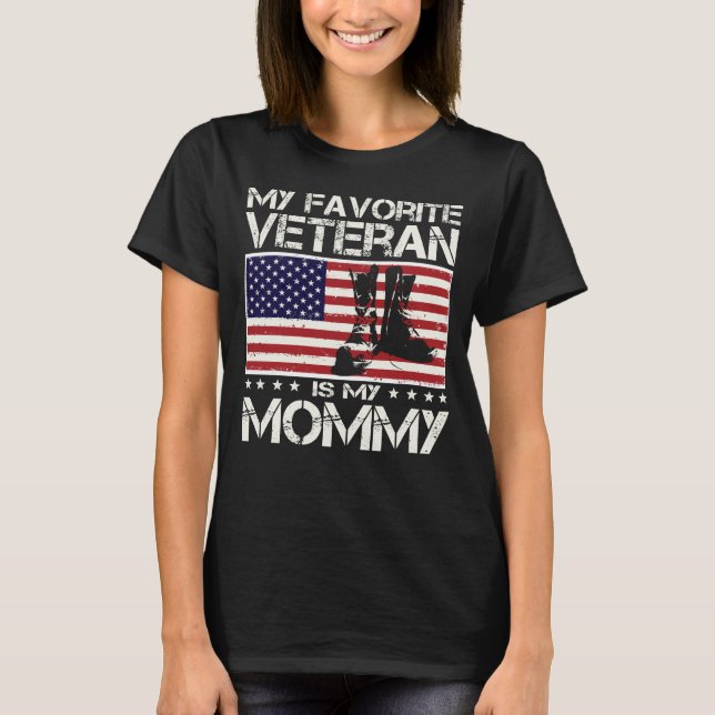 My Favourite Veteran Is My Mommy US Flag Mother Da T-Shirt (Front)