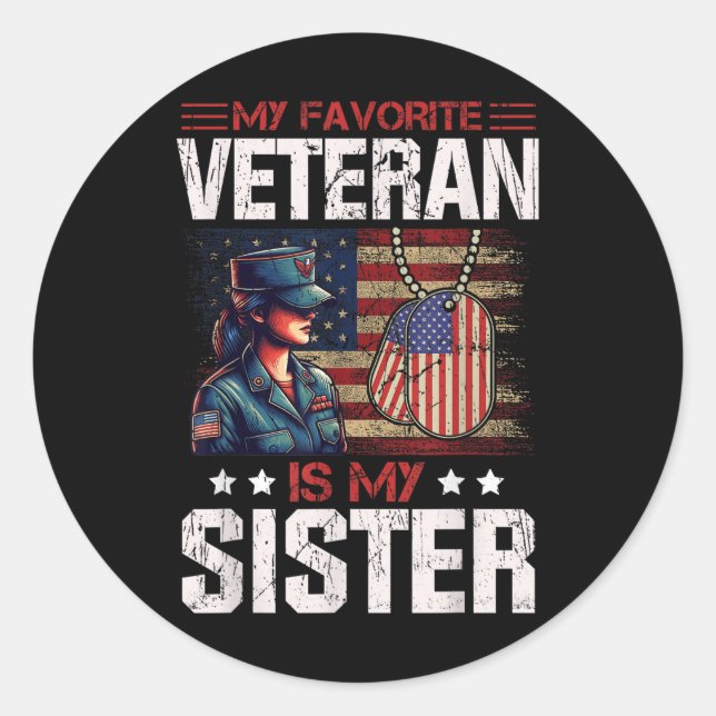 My Favourite Veteran Is My Sister Usa Flag Classic Round Sticker (Front)