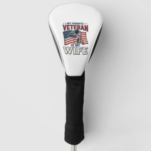 My Favourite Veteran Is My Wife Patriotic Shirt De Golf Head Cover