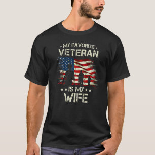 My Favourite Veteran Is My Wife US Proud Wife Vete T-Shirt