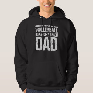 My Favourite Volleyball Calls Me Dad  Sport Hoodie