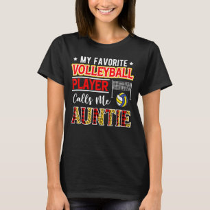 My Favourite Volleyball Player Calls Me Auntie Mot T-Shirt