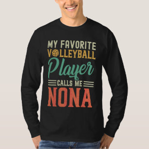 My Favourite Volleyball Player Calls Me Nona Vinta T-Shirt