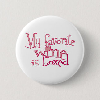 My favourite wine is boxed 2 inch round button