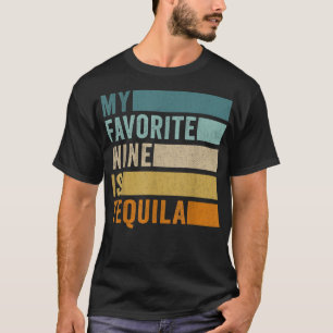 My Favourite Wine Is Tequila T-Shirt