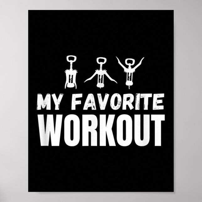 My Favourite Workout Exercise Funny Wine Lover  Poster (Front)