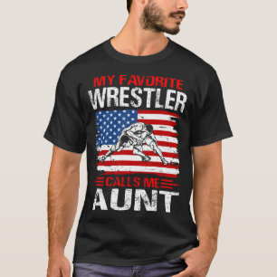 My Favourite Wrestler Calls Me AUNT USA Flag T-Shirt
