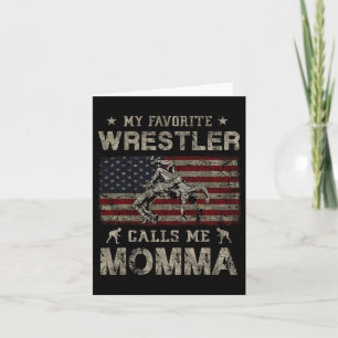 My Favourite Wrestler Calls Me Momma Mother's Day  Card