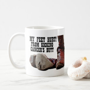 My Feet Hurt From Kicking Cancer's Butt Coffee Mug