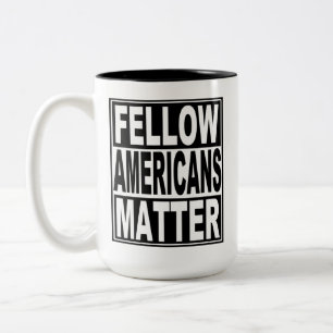My Fellow Americans Pro Democracy Two-Tone Coffee Mug