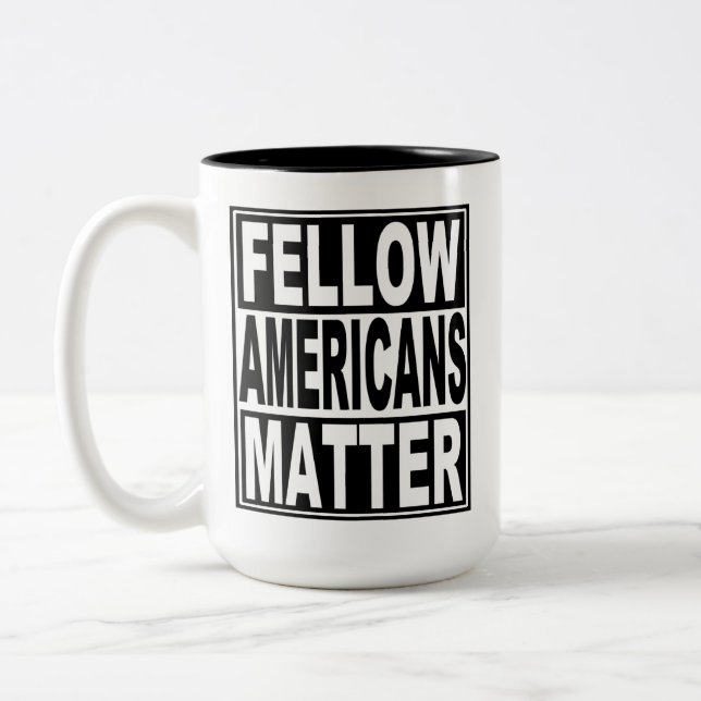 My Fellow Americans Pro Democracy Two-Tone Coffee Mug (Left)