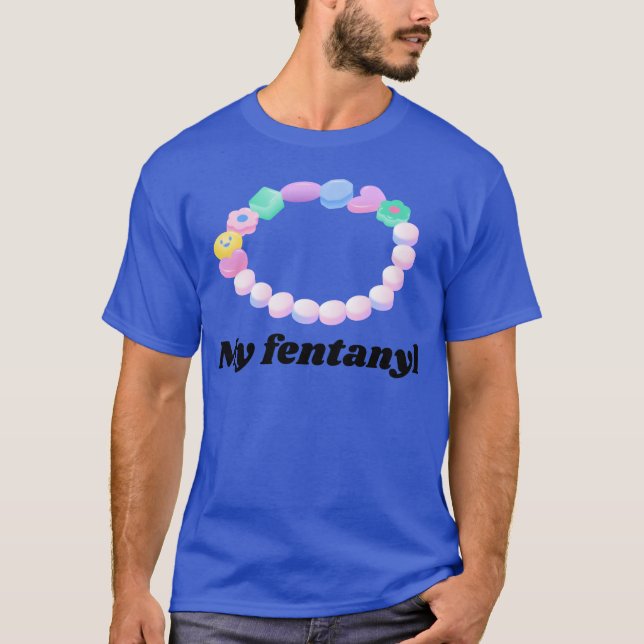 My fentanyl 90s style Candy T-Shirt (Front)
